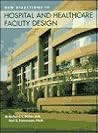 New Directions in Hospital and Healthcare Facility Design