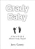 Grady Baby: A Year in the Life of Atlanta's Grady Hospital