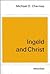 Ingeld and Christ by Michael D. Cherniss