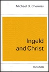 Ingeld and Christ: Heroic Concepts and Values in Old English Christian Poetry (Studies in English Literature, 74)