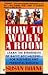 How to Work a Room: Learn the Strategies of Savvy Socializing - For Business and Personal Success