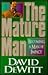 The Mature Man by David A. DeWitt