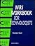 MRI Workbook for Technologists
