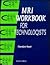 MRI Workbook for Technologists