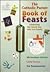 The Catholic Parent Book of Feasts by Michaelann Martin