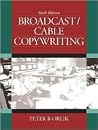 Broadcast/Cable Copywriting (6th Edition) Broadcast/Cable Copywriting (6th Edition)