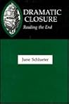 Dramatic Closure: Reading the End Dramatic Closure: Reading the End