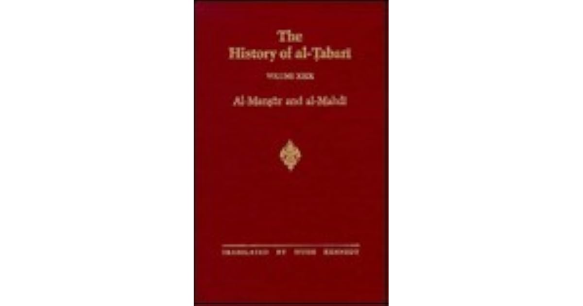 The History of AlTabari, Volume 29 AlMansur and AlMandi by Muhammad