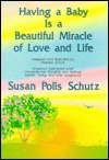 Having a Baby Is a Beautiful Miracle of Love and Life (Paperback)