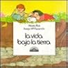 LA Vida Bajo LA Tierra/Life Underground (Spanish Edition) LA Vida Bajo LA Tierra/Life Underground (Spanish Edition)