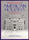 Origami Architecture: American Houses Pre-Colonial to Present (Paperback)