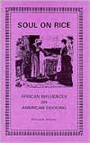 Soul on Rice: African Influences on American Cooking (Paperback)
