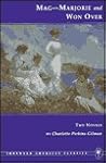 Mag-Marjorie & Won Over: Two Novels (Ironweed American Classics)