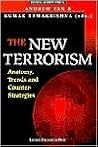 The New Terrorism: Anatomy, Trends and Counter-Strategies (Regional Security Studies)