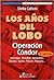 Los años del Lobo: Operació...