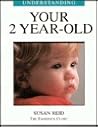 Understanding Your 2 Year Old (Understanding Your Child - The Tavistock Clinic Series)