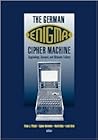 The German Enigma Cipher Machine (Artech House Computer Security)