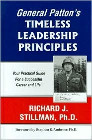 General Patton's Timeless Leadership Principles: Your Practical Guide For a Successful Career and Life (Hardcover)