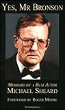 Yes, Mr Bronson by Michael Sheard