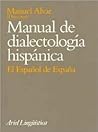 Manual de dialectología hispánica: El español de España