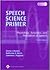 Speech Science Primer: Physiology, Acoustics, and Perception of Speech
