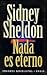 Nada es eterno by Sidney Sheldon Nada es eterno by Sidney Sheldon