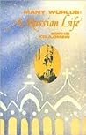 Many Worlds: A Russian Life Many Worlds: A Russian Life