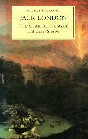The Scarlet Plague and Other Stories