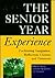 The Senior Year Experience by John N. Gardner