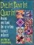 Dye It! Paint It! Quilt It!: Making and Using One-Of-A-Kind Fabrics in Quilts