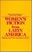 Women's Fiction from Latin America: Selections from Twelve Contemporary Authors