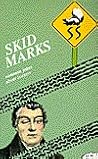 Skidmarks by Michael Rafferty Skidmarks by Michael Rafferty