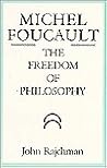 Michel Foucault: The Freedom of Philosophy Michel Foucault: The Freedom of Philosophy