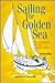 Sailing the Golden Sea: The...
