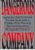 Dangerous Company: Inside t...