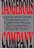 Dangerous Company: Inside the World's Hottest Trouble Spots with a Pulitzer Prize-Winning War Correspondent