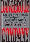 Dangerous Company: Inside the World's Hottest Trouble Spots with a Pulitzer Prize-Winning War Correspondent