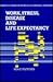 Work, Stress, Disease and Life Expectancy by Ben C. Fletcher