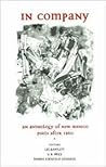 In Company: An Anthology of New Mexico Poets After 1960 (Mary Burritt Christiansen Poetry Series)