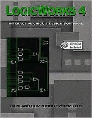 Logicworks 4 : Interactive Circuit Design Software for Windows and MacIntosh (Paperback)