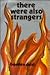 There Were Also Strangers: A Novel