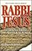 Rabbi Jesus: Learning from the Master Teacher