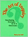 The Art of Inquiry: Questioning Strategies for K-6 Classrooms (Paperback)