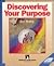 Discovering Your Purpose (Skillpath Self-Study Sourcebook)