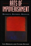 Arts of Impoverishment: Beckett, Rothko, Resnais (Paperback)