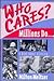 Who Cares?: Millions Do... A Book about Altruism