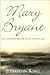 Mary Bryant: Her Life and E...