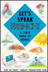 Let's Speak French!: A First Book of Words (Hardcover)