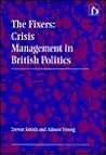 The Fixers: Crisis Management in British Politics