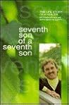 Seventh Son of a Seventh Son: The Life Story of a Healer